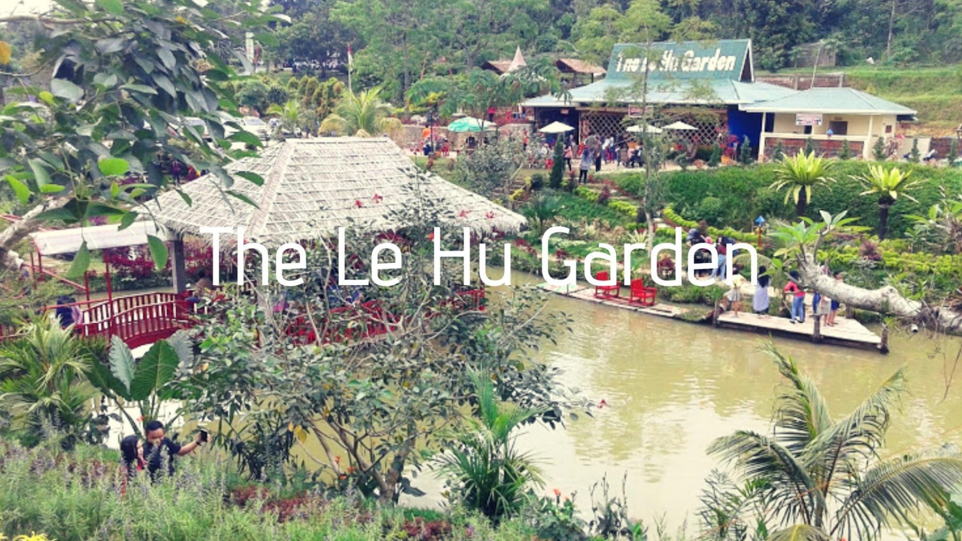 Wisata Taman The Le Hu Garden Tempat Selfi Kekinian Di