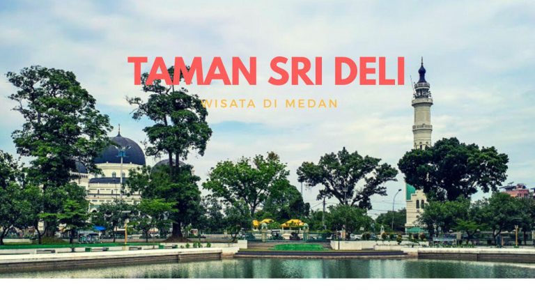 Kisah Taman Sri Deli Peninggalan Kerajaan Deli